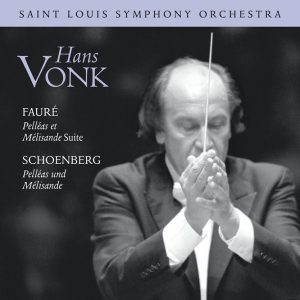 Fauré & Schoenberg - Pelléas et Mélisande