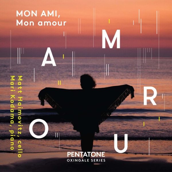 MON AMI, Mon amour - French Repertoire for Cello and Piano