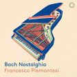 Bach Nostalghia - Francesco Piemontesi