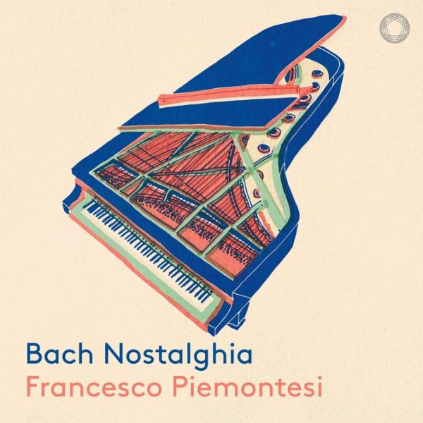 Bach Nostalghia - Francesco Piemontesi