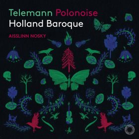 Telemann Polonoise - Holland Baroque & Aisslinn Nosky