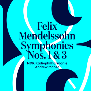 Mendelssohn - Symphonies Nos. 1 & 3