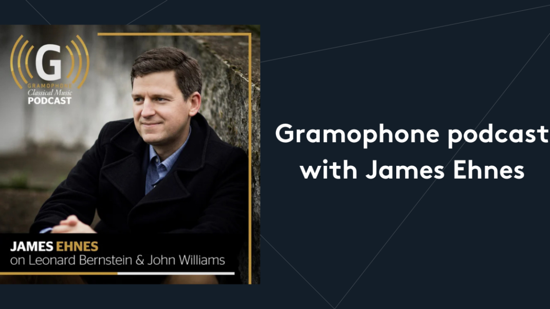 Gramophone’s Podcast Featuring James Ehnes is Now Live!