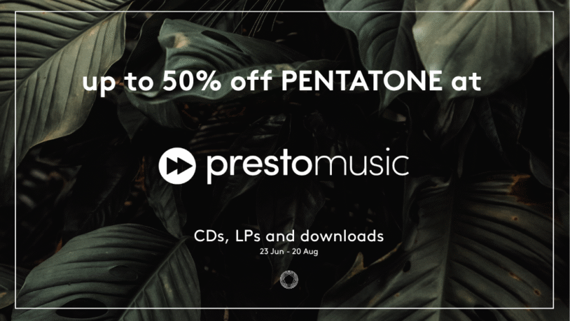 50% Off Downloads & Up to 40% Off CD & Vinyl at Presto Music