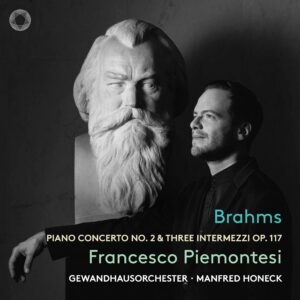 Brahms: Piano Concerto No. 2  & Three Intermezzi Op. 117