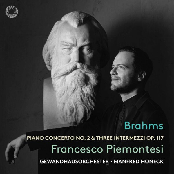 Brahms: Piano Concerto No. 2  & Three Intermezzi Op. 117