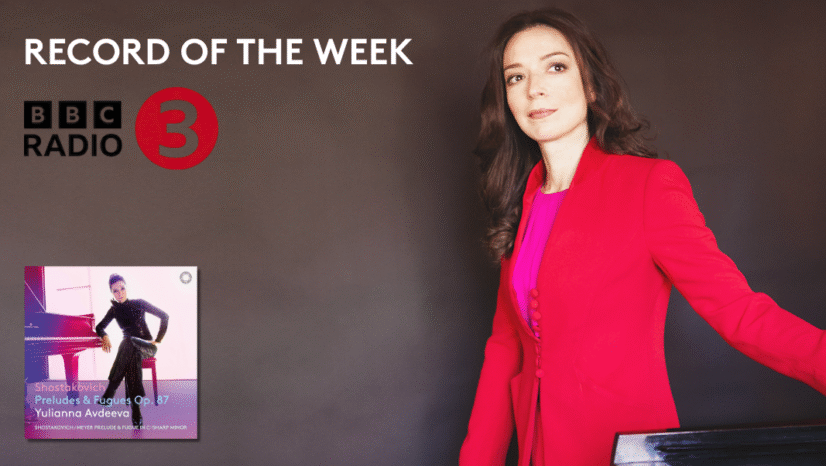 Yulianna Avdeeva – BBC Radio 3 Record of the Week