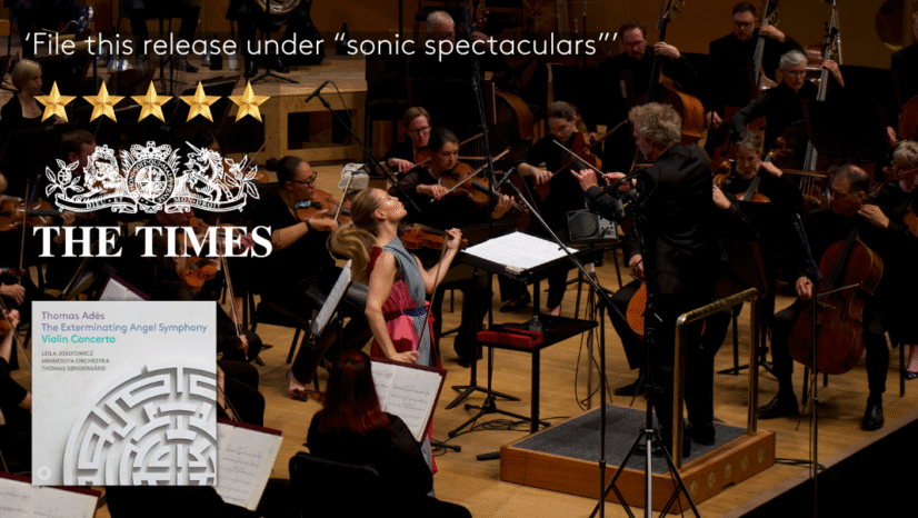 5* review in The Times for ‘Adès: The Exterminating Angel Symphony & Violin Concerto’