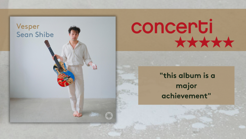 Concerti: “A Major Achievement” for Sean Shibe’s Vesper