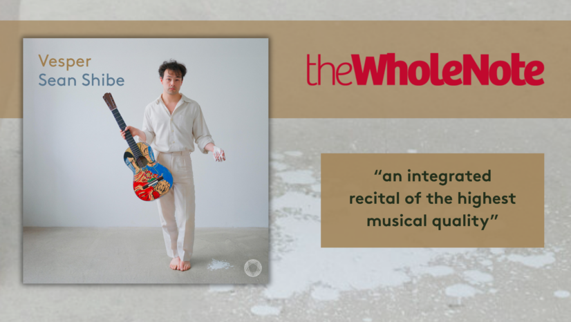 The Wholenote Praises Sean Shibe’s “Vesper” for Its Adventurous Sonic Range