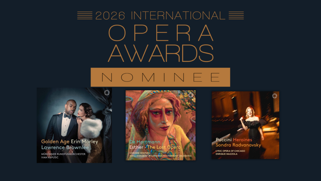 Three PENTATONE Recordings Shortlisted for the International Opera Awards 2026